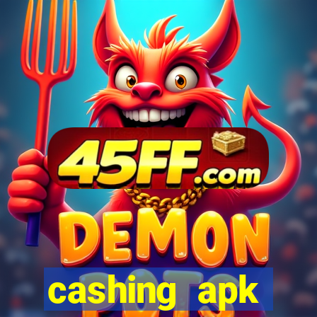 cashing apk dinheiro infinito